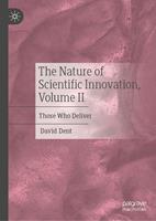   The Nature of Scientific Innovation, Volume II