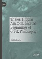  Thales, Hippias, Aristotle, and the Beginnings of Greek Philosophy