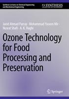   Ozone Technology for Food Processing and Preservation