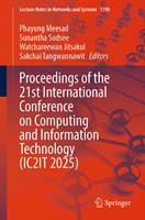 Proceedings of the 21st International Conference on Computing and Information Technology (IC2IT 2025)