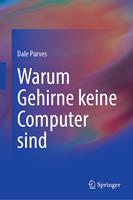 Warum Gehirne keine Computer sind