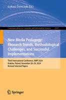   New Media Pedagogy: Research Trends, Methodological Challenges, and Successful Implementations