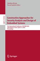   Constructive Approaches for Security Analysis and Design of Embedded Systems