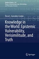  Knowledge in the World: Epistemic Vulnerability, Verisimilitude, and Truth