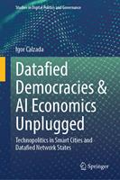   Datafied Democracies & AI Economics Unplugged