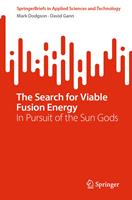   The Search for Viable Fusion Energy