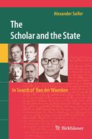   The Scholar and the State: In Search of Van der Waerden