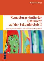   Kompetenzorientierter Unterricht auf der Sekundarstufe I