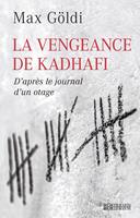   La Vengeance de Kadhafi