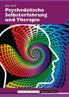 Psychedelische Selbsterfahrung und Therapie