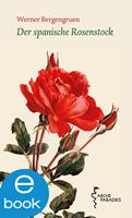   Der spanische Rosenstock