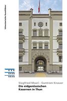 Die eidgenössischen Kasernen in Thun