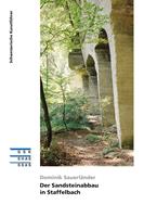 Der Sandsteinabbau in Staffelbach