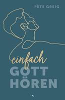   Einfach Gott hören