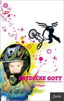   Entdecke Gott