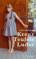   Kreuz Teufels Luder