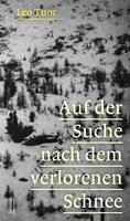   Auf der Suche nach dem verlorenen Schnee