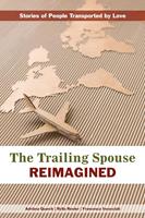   The Trailing Spouse Reimagined