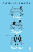   Today, Tonight, Tomorrow