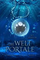   Die Weltportale (Band 2)