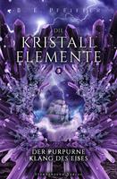   Die Kristallelemente (Band 3): Der purpurne Klang des Eises