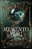  Memento Mori (Band 1): Arena der Rache
