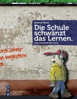   Die Schule schw&auml;nzt das Lernen. (E-Book)