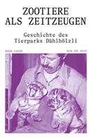   Zootiere als Zeitzeugen