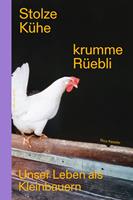   Stolze Kühe, krumme Rüebli