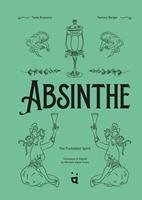   Absinthe: The Forbidden Spirit