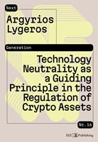  Technology Neutrality as a Guiding Principle in the Regulation of Crypto Assets