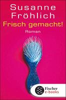   Frisch gemacht!