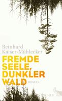 Fremde Seele, dunkler Wald