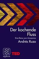 Der kochende Fluss – eine Reise zum Amazonas