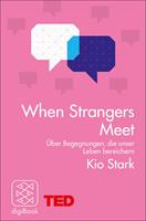   When Strangers Meet