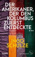   Der Amerikaner, der den Kolumbus zuerst entdeckte …