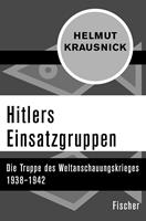   Hitlers Einsatzgruppen