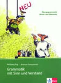 Grammatik mit Sinn und Verstand. - W. Rug, A. Tomaszewski - Libro Klett 2002 | Libraccio.it