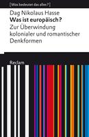 Was ist europäisch? Zur Überwindung kolonialer und romantischer Denkformen