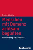 Menschen mit Demenz achtsam begleiten