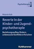   Reverie in der Kinder- und Jugendlichenpsychotherapie