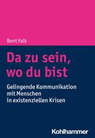   Da zu sein, wo du bist