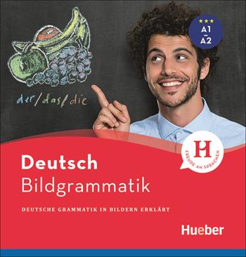 Bildgrammatik. Deutsche Grammatik in Bildern erklärt. Bildgrammatik, Buch - Axel Hering, Franz Specht - Libro Hueber 2018 | Libraccio.it