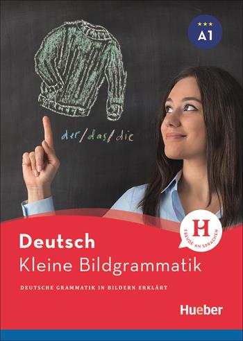 Kleine Bildgrammatik Deutsch. Deutsche Grammatik in Bildern erklärt. Grammatik, Buch - Axel Hering - Libro Hueber 2018 | Libraccio.it