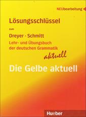 Lehr. und Übungsbuch der deutschen Grammatik. Die Gelbe aktuell. Lösungen