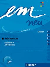 Em. Brückenkurs. Lektion 1-5. Kursbuch-Arbeitsbuch. Per il Liceo scientifico. Con CD Audio