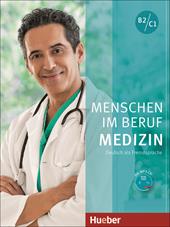 Menschen im Beruf. Medizin. Kursbuch. B2/C1. Con CD-Audio