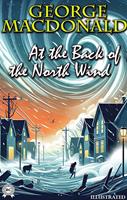   At the Back of the North Wind. Illustrated