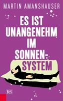   Es ist unangenehm im Sonnensystem