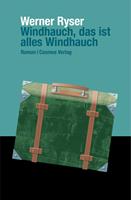  Windhauch, das ist alles Windhauch